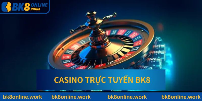 Casino Trực Tuyến BK8